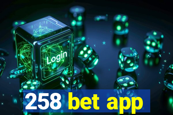 258 bet app